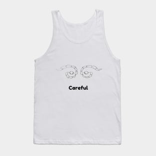 Careful Tank Top